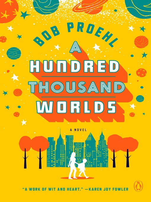 Title details for A Hundred Thousand Worlds by Bob Proehl - Wait list